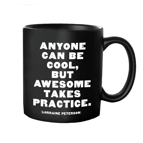 anyone can be cool mug